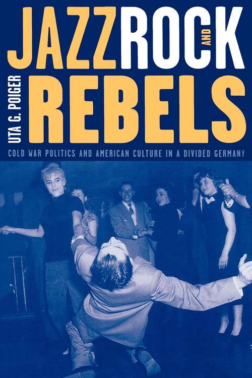 Book cover of Jazz, Rock, and Rebels