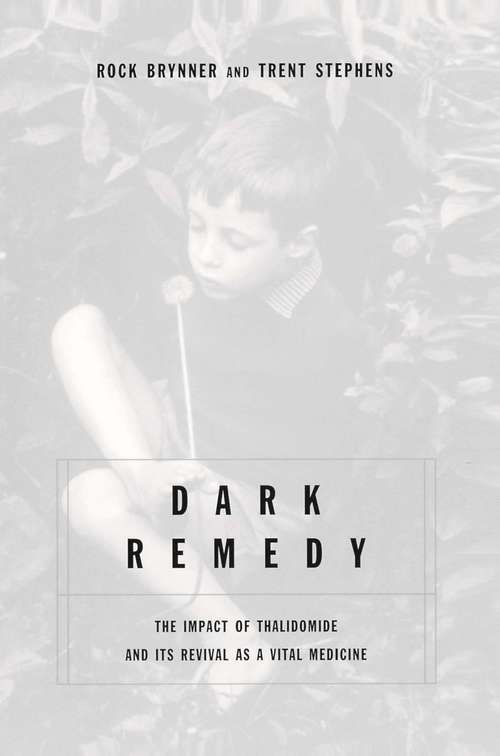 Book cover of Dark Remedy: The Impact of Thalidomide and Its Revival as a Vital Medicine