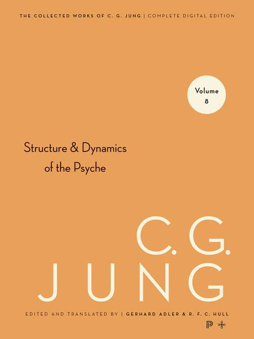 Book cover of Collected Works of C.G. Jung, Volume 8: Structure & Dynamics of the Psyche