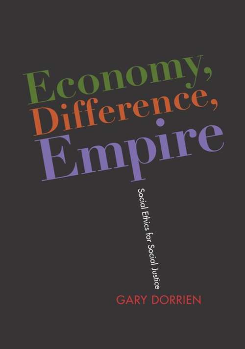 Book cover of Economy, Difference, Empire: Social Ethics for Social Justice