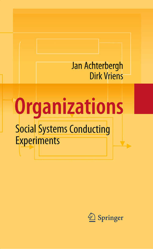 Book cover of Organizations: Social Systems Conducting Experiments