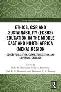 Ethics, CSR and Sustainability: Conceptualization, Contextualization, and Empirical Evidence (Giving Voice to Values)