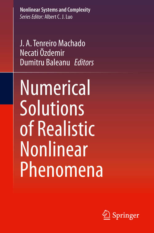 Numerical Solutions of Realistic Nonlinear Phenomena (Nonlinear Systems and Complexity #31)