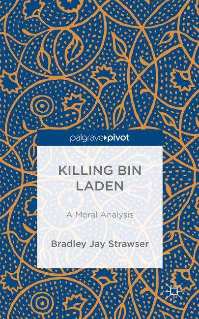 Book cover of Killing bin Laden: A Moral Analysis