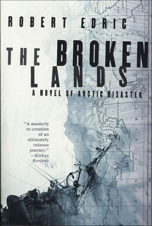 Book cover of The Broken Lands: A Novel of Arctic Disaster