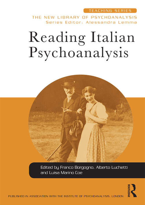Reading Italian Psychoanalysis (New Library of Psychoanalysis Teaching Series)