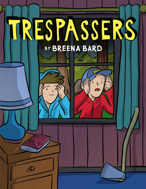 Book cover of Trespassers: A Graphic Novel