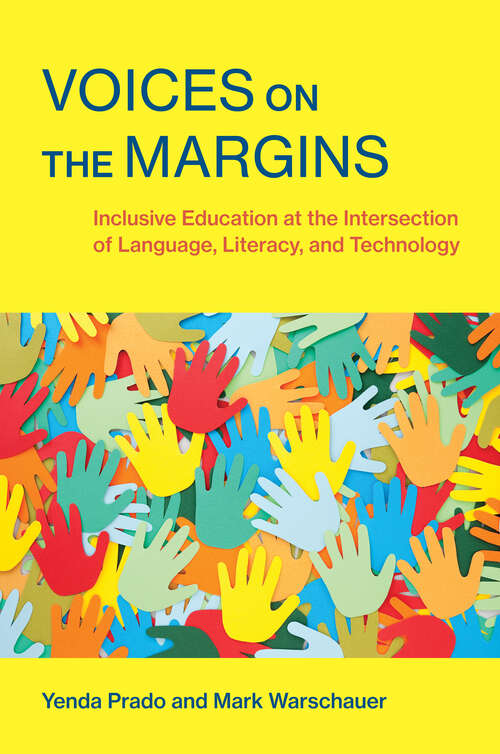 Book cover of Voices on the Margins: Inclusive Education at the Intersection of Language, Literacy, and Technology
