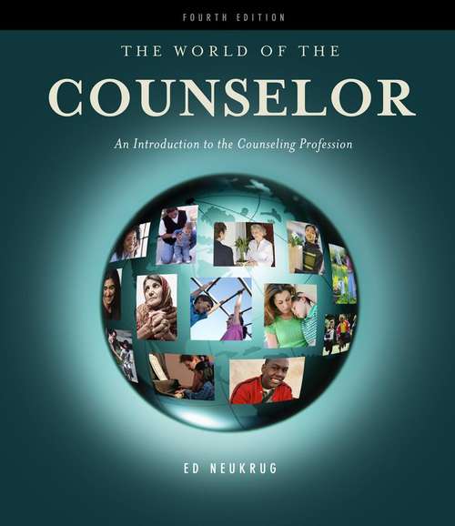 The World Of The Counselor: An Introduction To The Counseling Profession