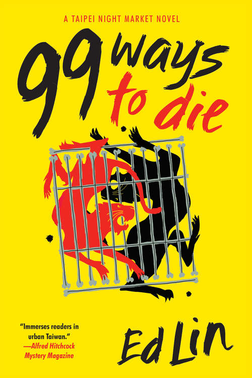 Book cover of 99 Ways to Die (A Taipei Night Market Novel #3)