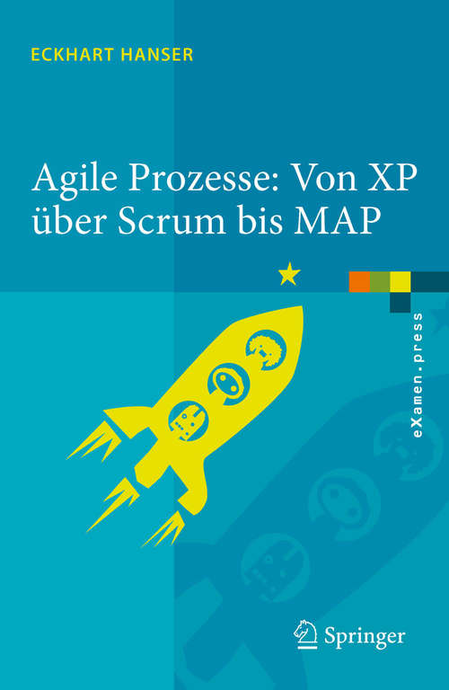 Book cover of Agile Prozesse: [von Xp Über Scrum Bis Map (eXamen.press)