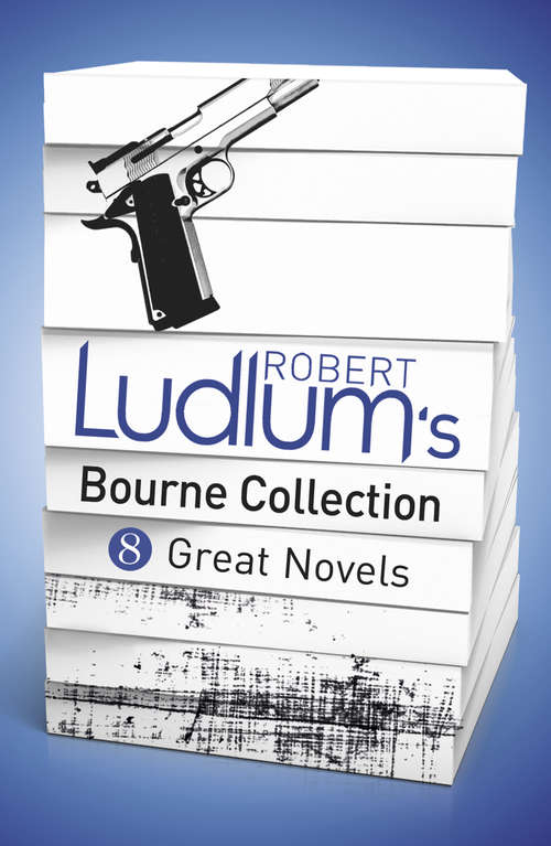 Book cover of Robert Ludlum's Bourne Collection (ebook)