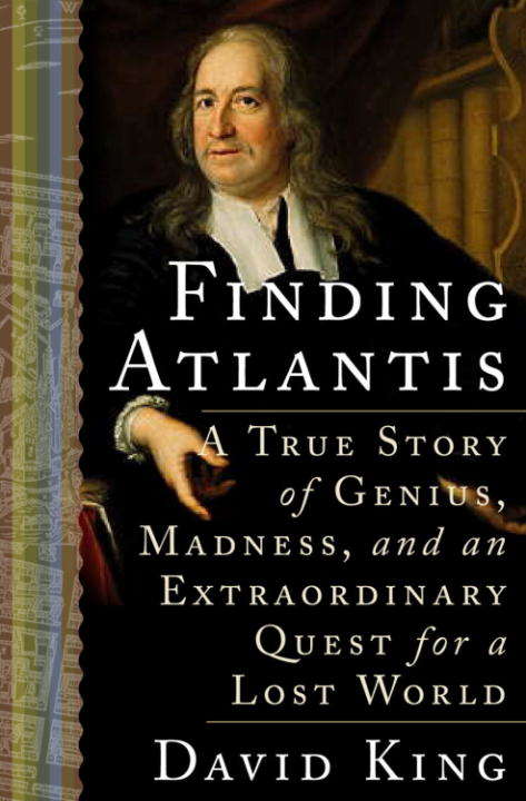 Finding Atlantis: A True Story of Genius, Madness, and an Extraordinary Quest for a Lost World