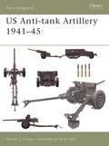 U.S. Anti-tank Artillery, 1941-45