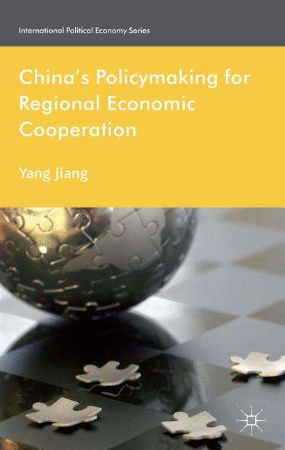 China's Policymaking for Regional Economic Cooperation