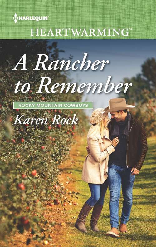 A Rancher to Remember: A Clean Romance (Rocky Mountain Cowboys #6)