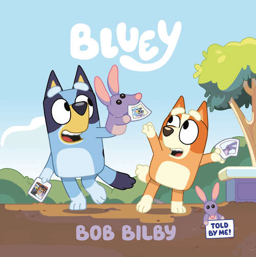 Book cover of Bluey: Bob Bilby (Bluey)