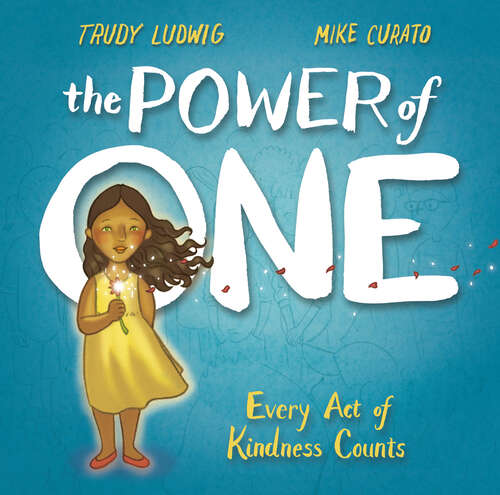 Book cover of The Power of One: Every Act of Kindness Counts