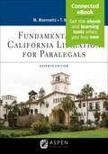 Fundamentals of California Litigation for Paralegals (Aspen Paralegal Series)