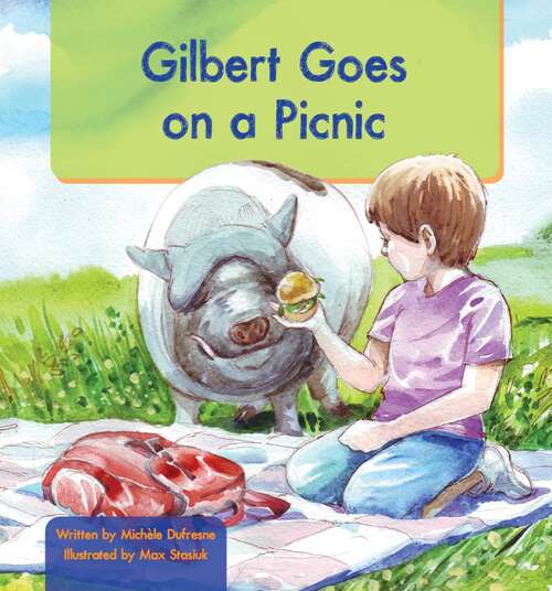 Book cover of Gilbert Goes on a Picnic: Gilbert the Pig Set 2 (National Edition)