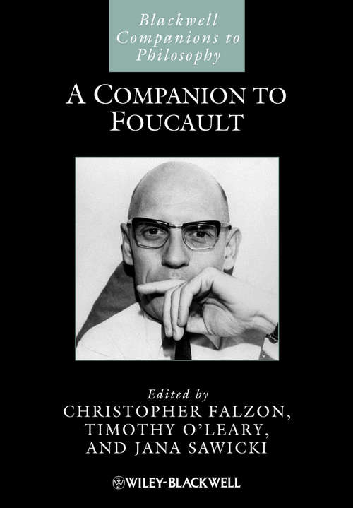 A Companion to Foucault (Blackwell Companions to Philosophy)