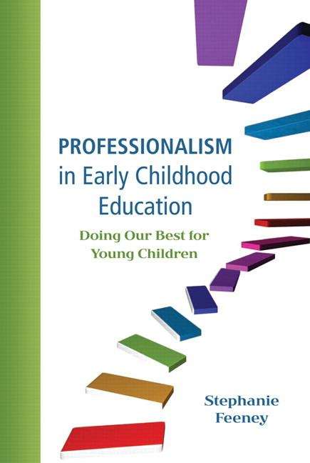 Book cover of Professionalism in Early Childhood Education: Doing Our Best for Young Children