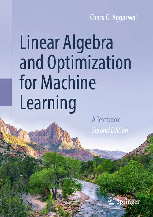 Book cover of Linear Algebra and Optimization for Machine Learning: A Textbook (Second Edition 2026)
