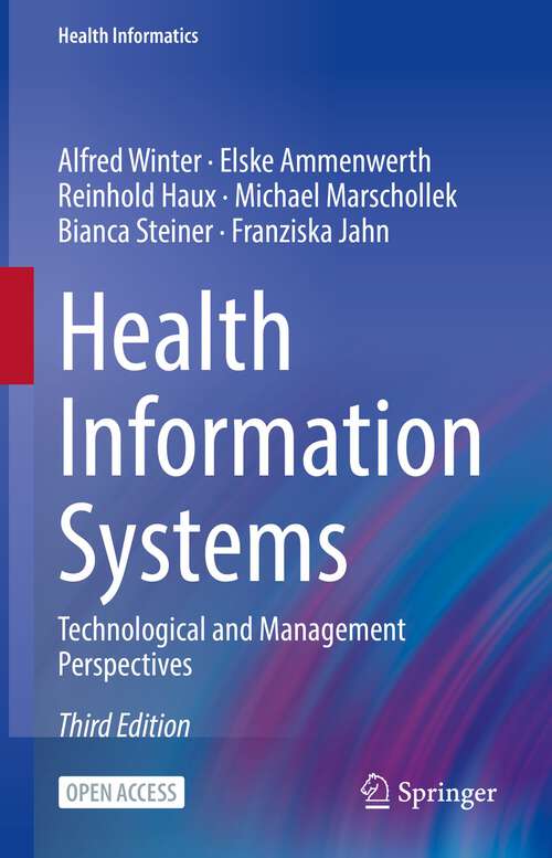 Health Information Systems: Technological and Management Perspectives (Health Informatics)