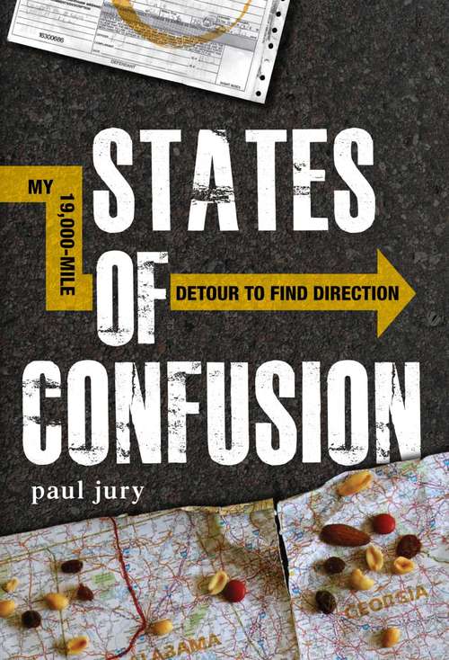 Book cover of States of Confusion: My 19,000-Mile Detour to Find Direction