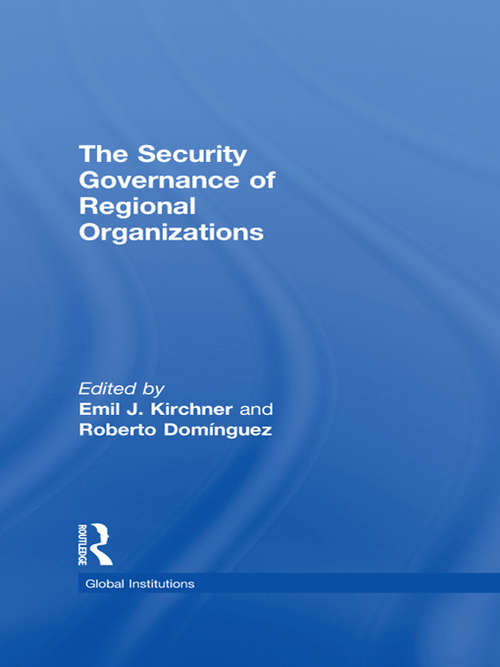 The Security Governance of Regional Organizations (Global Institutions)