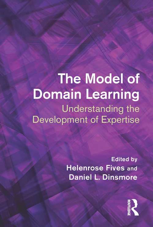 Book cover of The Model of Domain Learning: Understanding the Development of Expertise