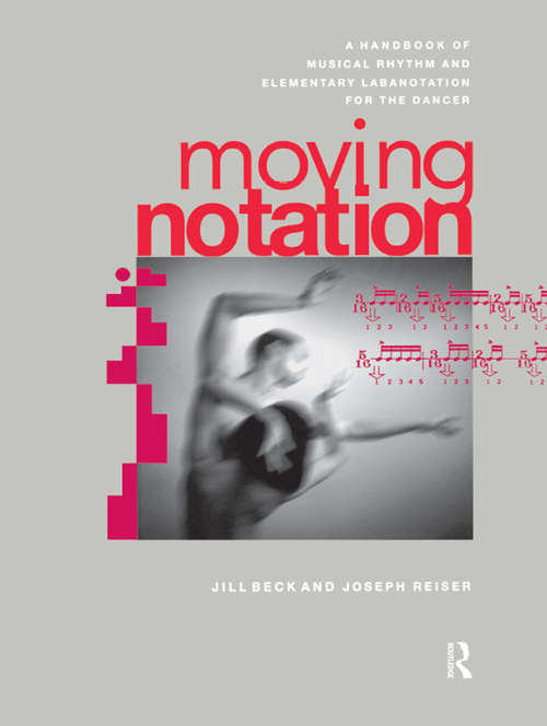 Moving Notation (Performing Arts Studies #Vol. 6)