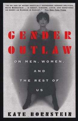 Book cover of Gender Outlaw: On Men, Women, and the Rest of Us