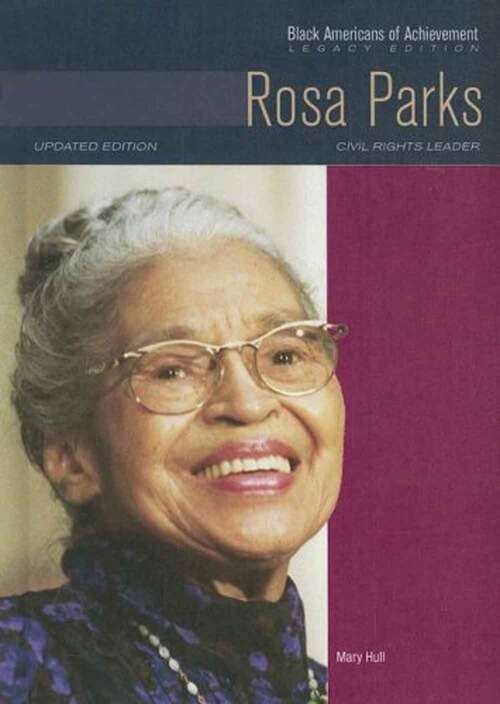 Book cover of Rosa Parks: Civil Rights Leader (Black Americans of Achievement Legacy Edition)