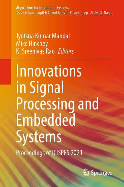 Innovations in Signal Processing and Embedded Systems: Proceedings of ICISPES 2021 (Algorithms for Intelligent Systems)