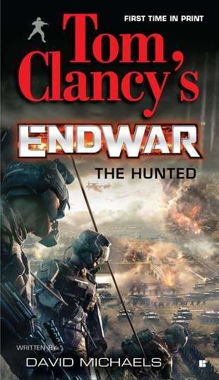 Book cover of Tom Clancy's EndWar #2: The Hunted