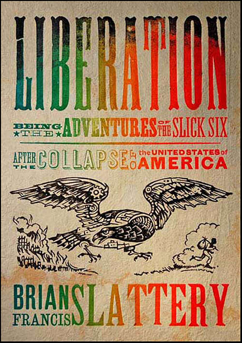 Book cover of Liberation: Being the Adventures of the Slick Six After the Collapse of the United States of America