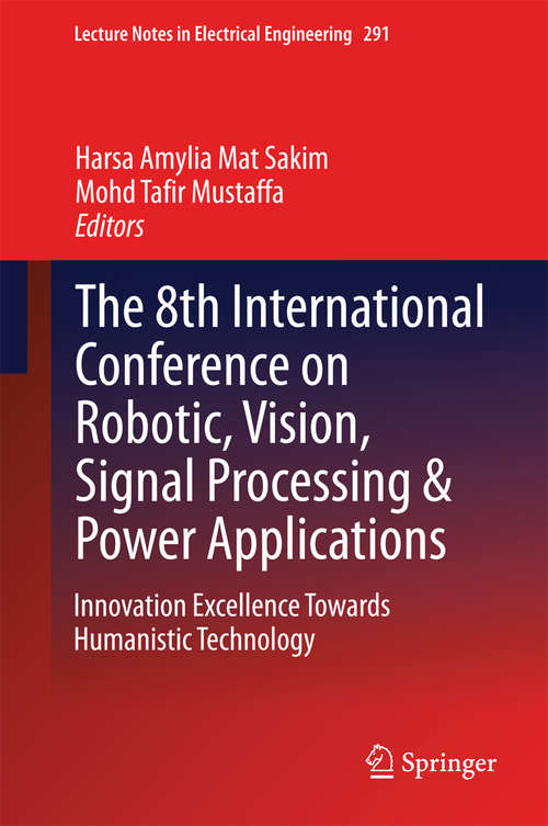 Book cover of The 8th International Conference on Robotic, Vision, Signal Processing & Power Applications