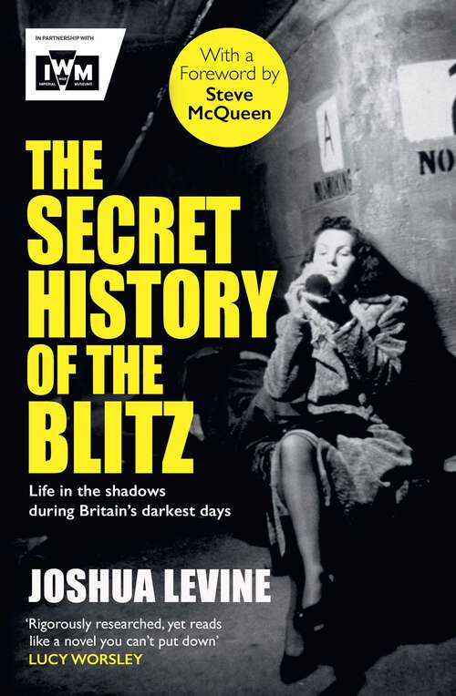 Book cover of The Secret History of the Blitz