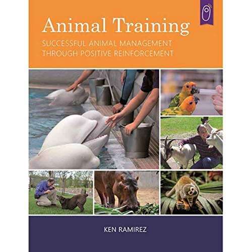 Book cover of Animal Training: Successful Animal Management Through Positive Reinforcement
