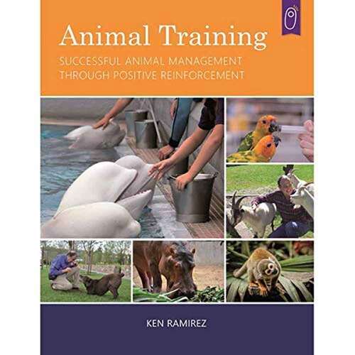 Book cover of Animal Training: Successful Animal Management Through Positive Reinforcement