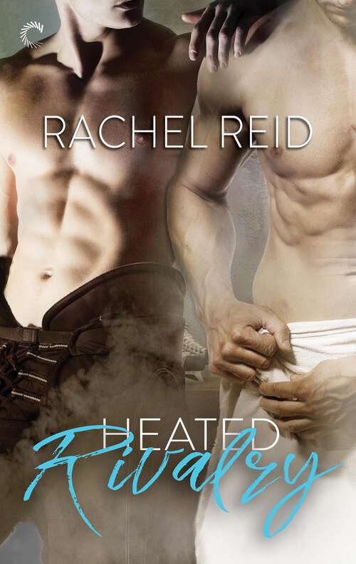Book cover of Heated Rivalry: A Gay Sports Romance (Original) (Game Changers #2)