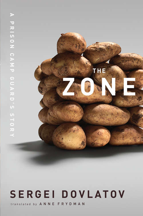 Book cover of The Zone: A Prison Camp Guard's Story