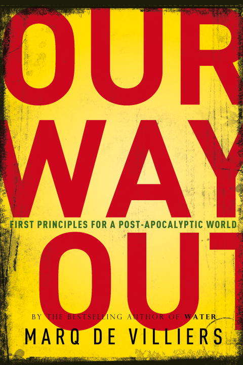 Book cover of Our Way Out: Principles for a Post-apocalyptic World