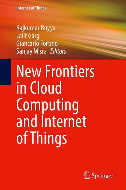 New Frontiers in Cloud Computing and Internet of Things (Internet of Things)