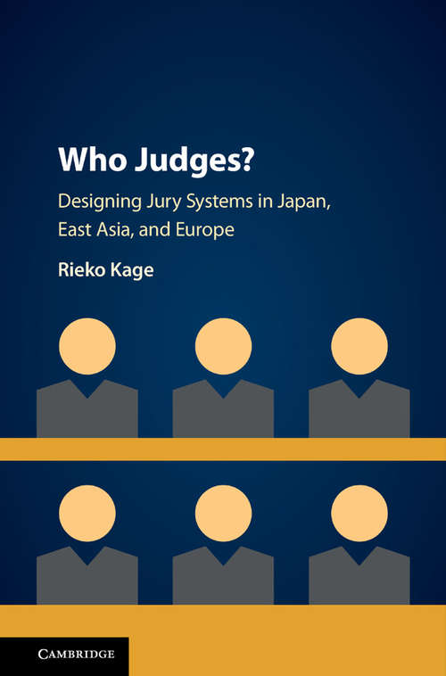 Book cover of Who Judges?: Designing Jury Systems in Japan, East Asia, and Europe