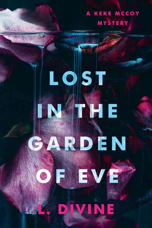 Book cover of Lost in the Garden of Eve (The Keke McCoy Mystery Series)