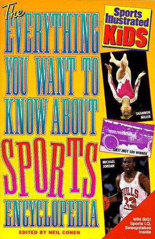 Book cover of The Everything You Wanted To Know About Sports Encyclopedia