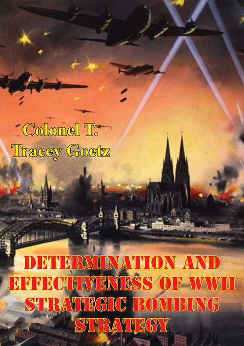 Book cover of Determination And Effectiveness Of Wwii Strategic Bombing Strategy