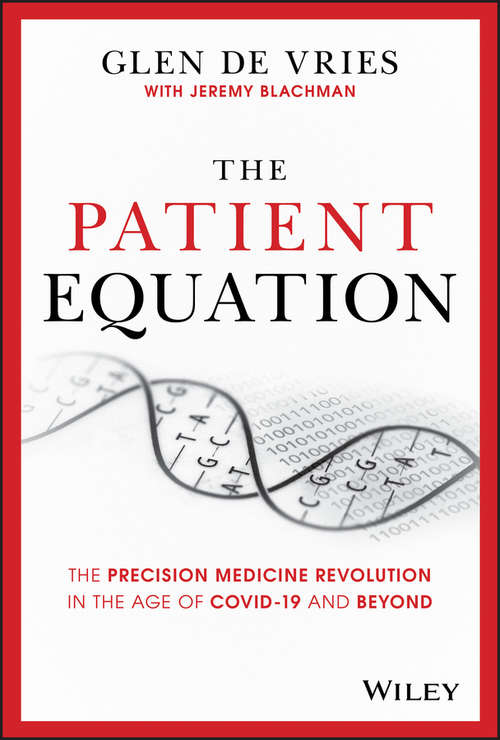Book cover of The Patient Equation: The Precision Medicine Revolution in the Age of COVID-19 and Beyond